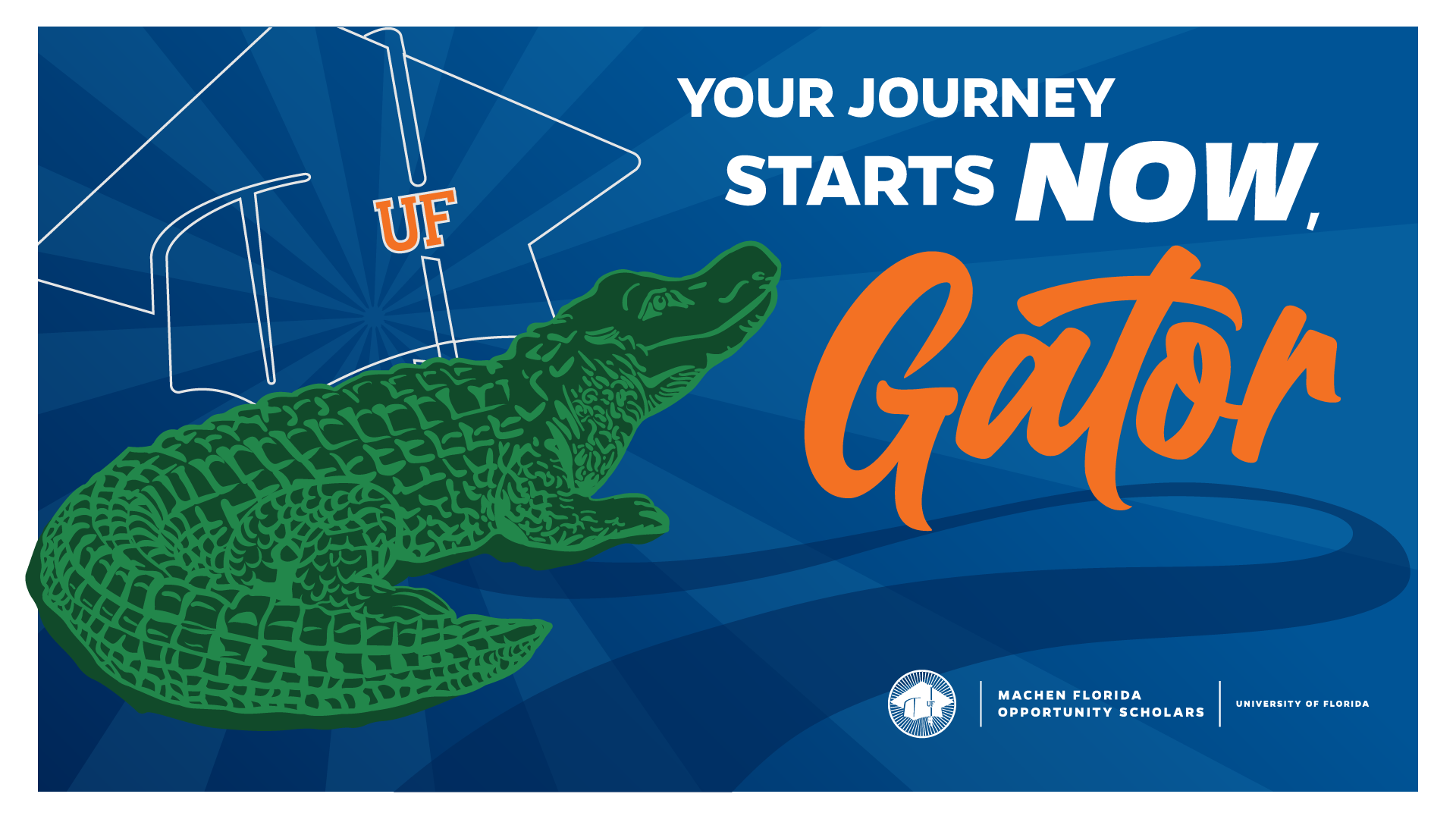 You're journey starts now, Gator
